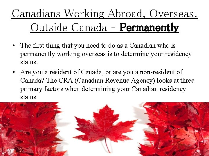 Canadians Working Abroad, Overseas, Outside Canada – Permanently • The first thing that you