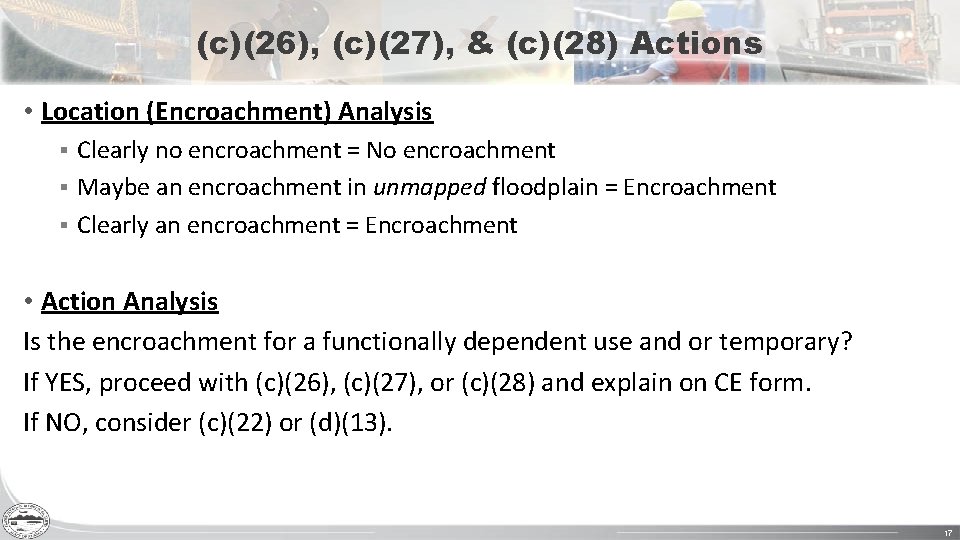 (c)(26), (c)(27), & (c)(28) Actions • Location (Encroachment) Analysis Clearly no encroachment = No