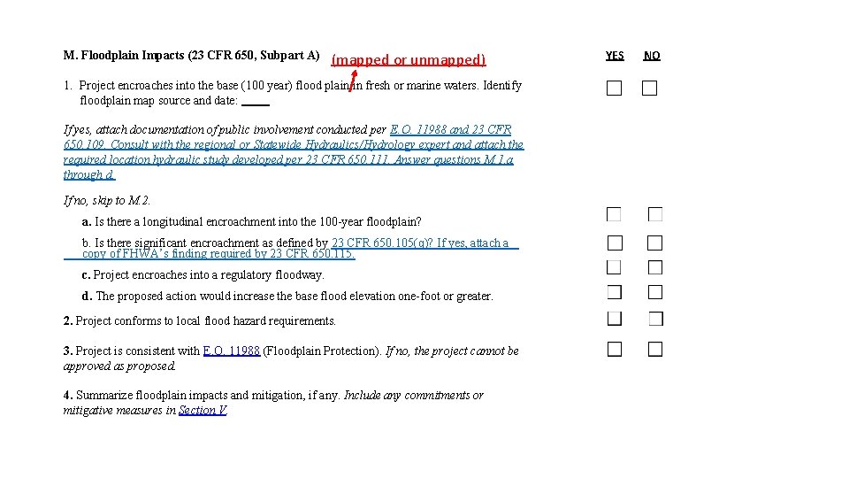 M. Floodplain Impacts (23 CFR 650, Subpart A) (mapped or unmapped) 1. Project encroaches