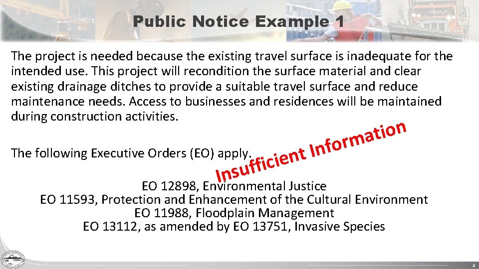 Public Notice Example 1 The project is needed because the existing travel surface is
