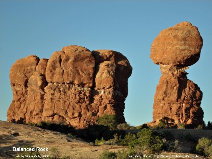 Balanced Rock Photo by Vickie Kelly, 2010 Greg Kelly, Hanford High School, Richland, Washington