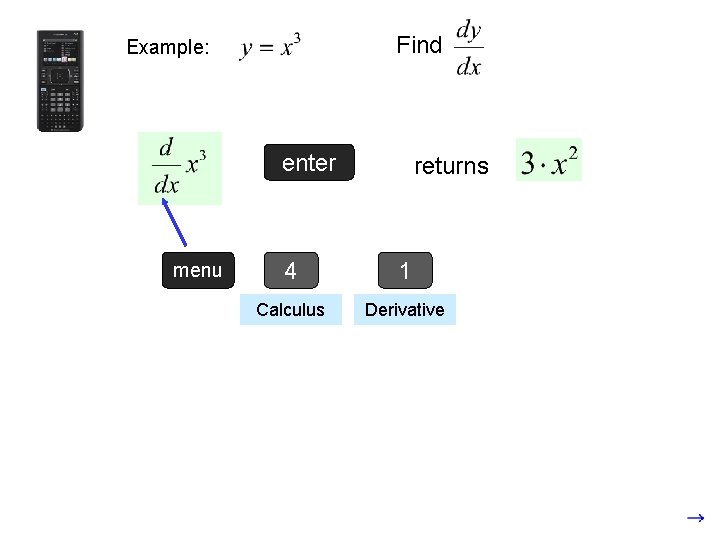 Find Example: enter menu returns 4 1 Calculus Derivative 
