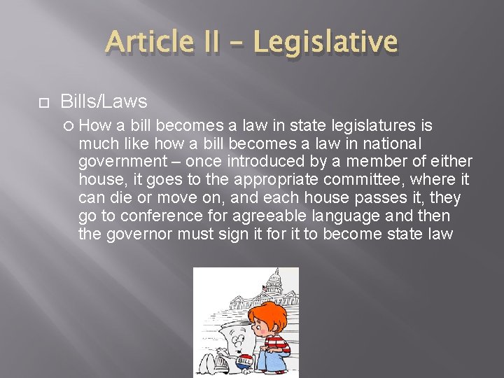 Article II – Legislative Bills/Laws How a bill becomes a law in state legislatures