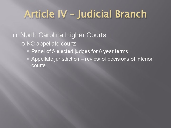 Article IV – Judicial Branch North Carolina Higher Courts NC appellate courts Panel of