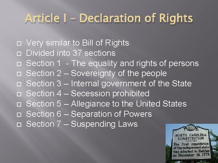 Article I – Declaration of Rights Very similar to Bill of Rights Divided into