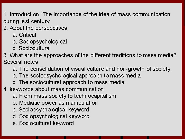 1. Introduction. The importance of the idea of mass communication during last century 2.