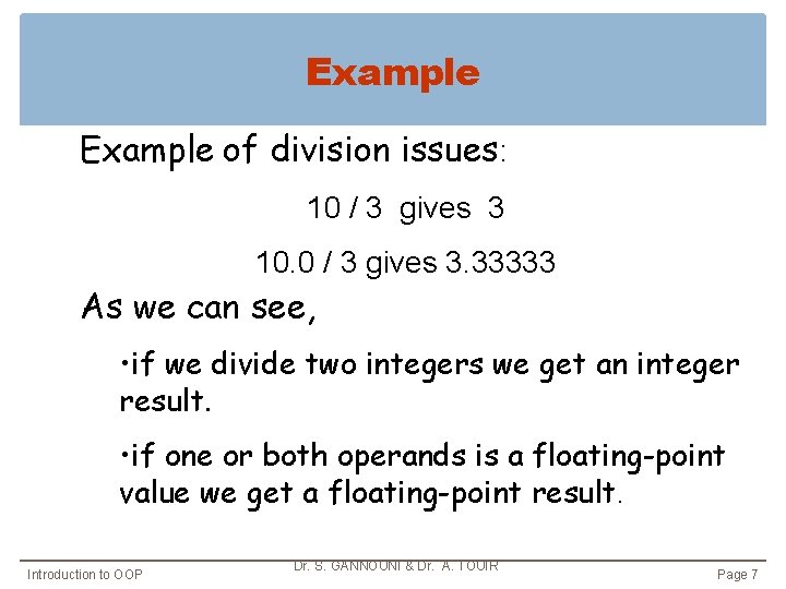 Example of division issues: 10 / 3 gives 3 10. 0 / 3 gives Example of division issues: 10 / 3 gives 3 10. 0 / 3 gives
