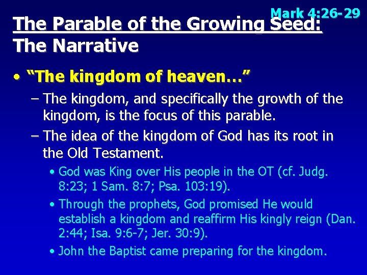 Mark 4: 26 -29 The Parable of the Growing Seed: The Narrative • “The