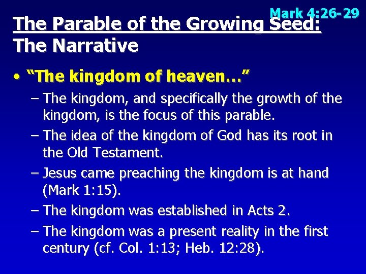 Mark 4: 26 -29 The Parable of the Growing Seed: The Narrative • “The