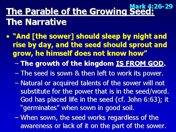 Mark 4: 26 -29 The Parable of the Growing Seed: The Narrative • “And