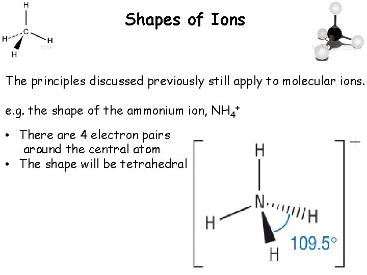 Shapes of Ions The principles discussed previously still apply to molecular ions. e. g.