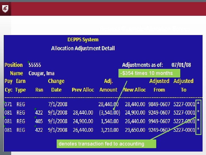 Reclass Example-Allocation Screen -$354 times 10 months denotes transaction fed to accounting 