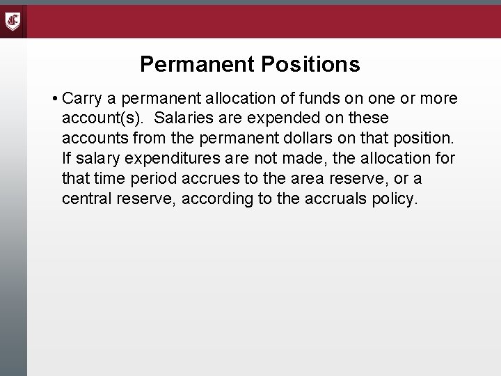 Permanent Positions • Carry a permanent allocation of funds on one or more account(s).