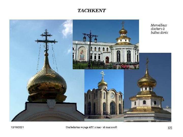 TACHKENT Merveilleux clochers à bulbes dorés 12/18/2021 Ouzbekistan voyage ATC 2 mai - 16