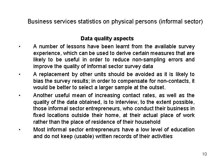Business services statistics on physical persons (informal sector) • • Data quality aspects A