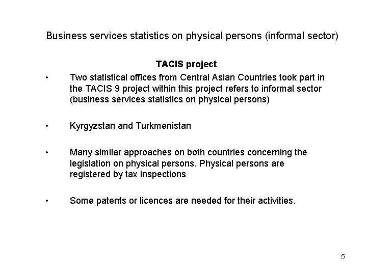 Business services statistics on physical persons (informal sector) • TACIS project Two statistical offices