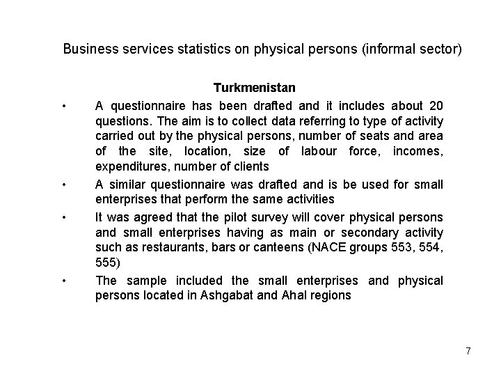 Business services statistics on physical persons (informal sector) • • Turkmenistan A questionnaire has
