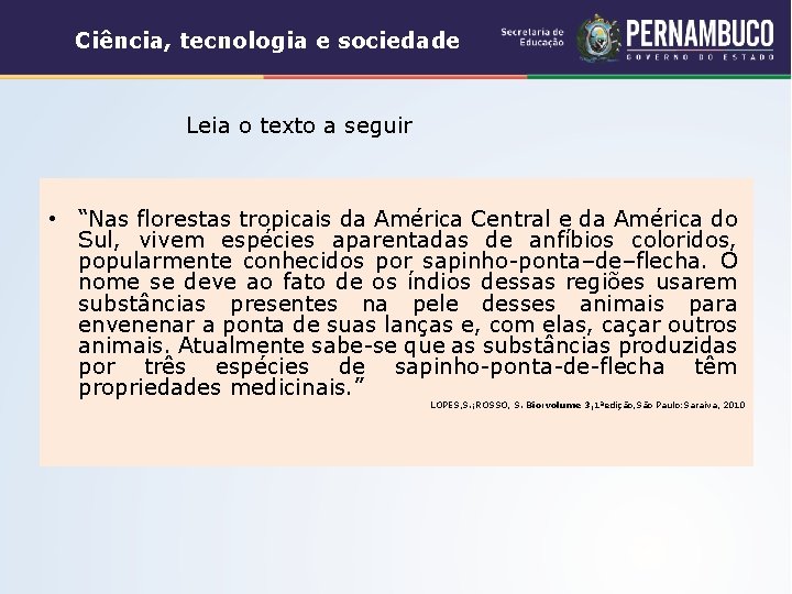 Ciência, tecnologia e sociedade Leia o texto a seguir • “Nas florestas tropicais da