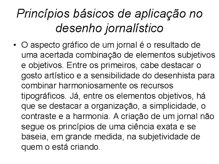 Princípios básicos de aplicação no desenho jornalístico • O aspecto gráfico de um jornal