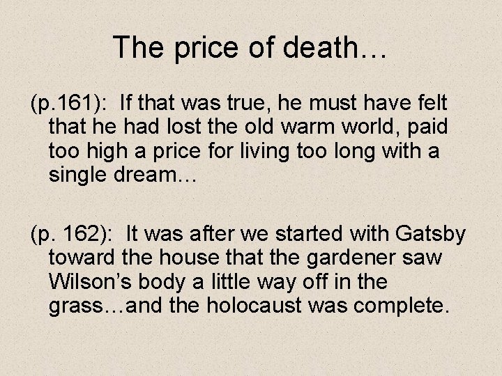 The price of death… (p. 161): If that was true, he must have felt