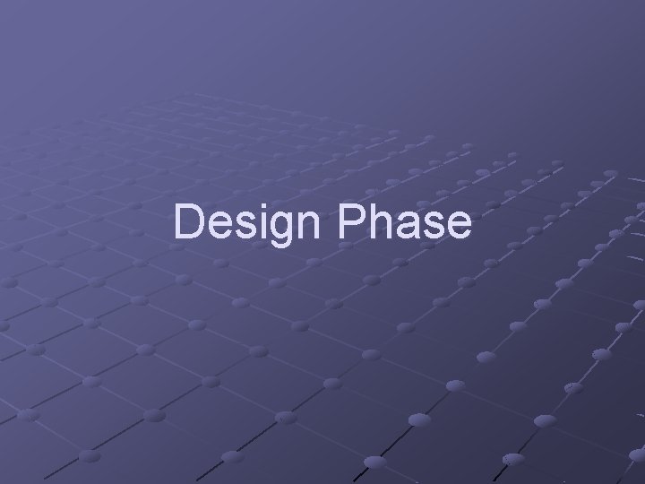 Design Phase 