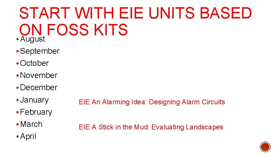 START WITH EIE UNITS BASED ON FOSS KITS § August § September § October