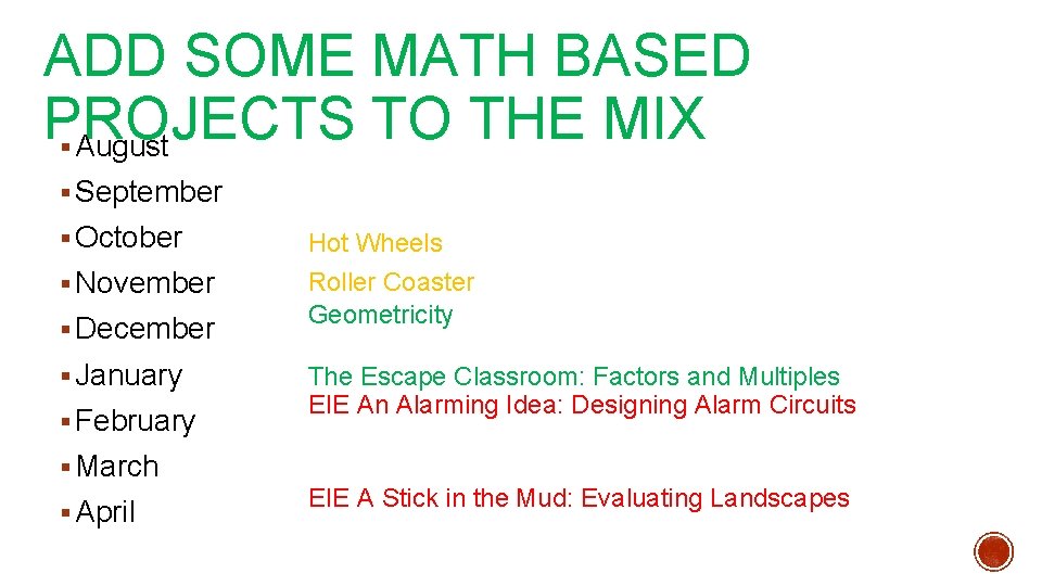 ADD SOME MATH BASED PROJECTS TO THE MIX § August § September § October