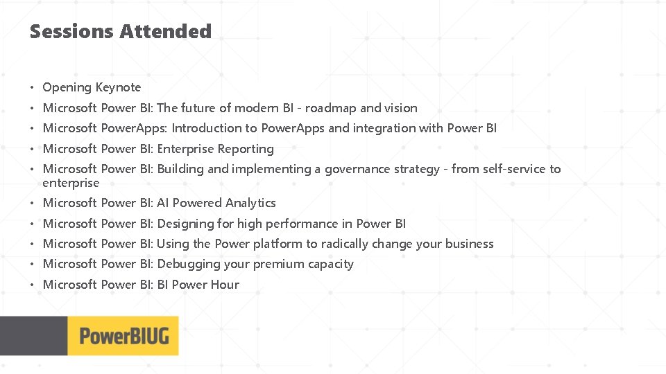 Sessions Attended • Opening Keynote • Microsoft Power BI: The future of modern BI