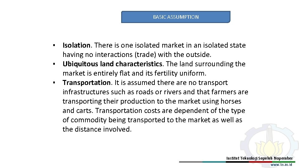 BASIC ASSUMPTION ▪ Isolation. There is one isolated market in an isolated state having