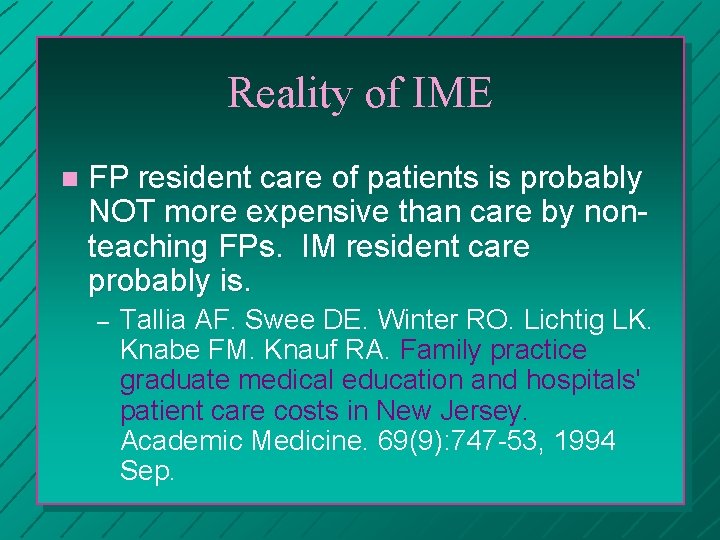 Reality of IME n FP resident care of patients is probably NOT more expensive