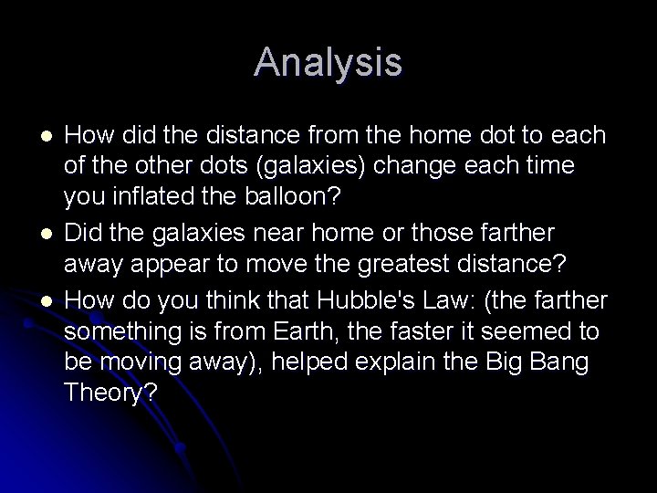 Analysis l l l How did the distance from the home dot to each
