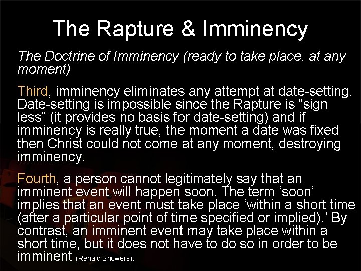 The Rapture & Imminency The Doctrine of Imminency (ready to take place, at any