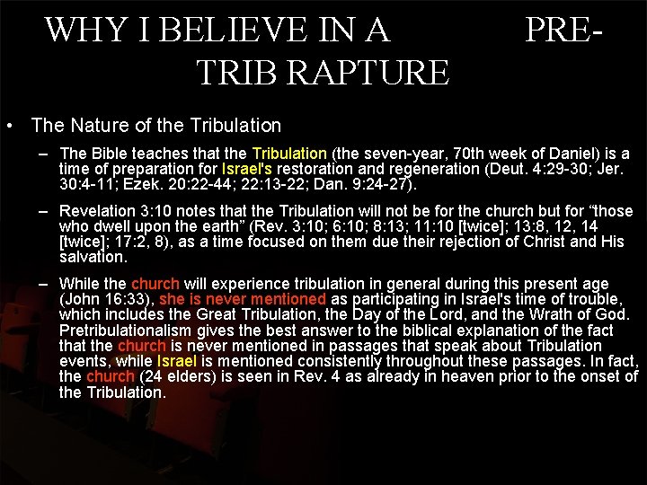 WHY I BELIEVE IN A TRIB RAPTURE PRE- • The Nature of the Tribulation
