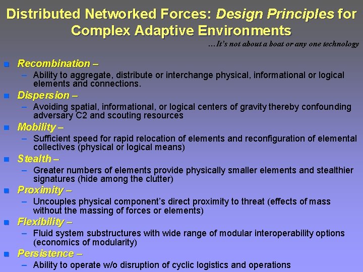 Distributed Networked Forces: Design Principles for Complex Adaptive Environments …It’s not about a boat