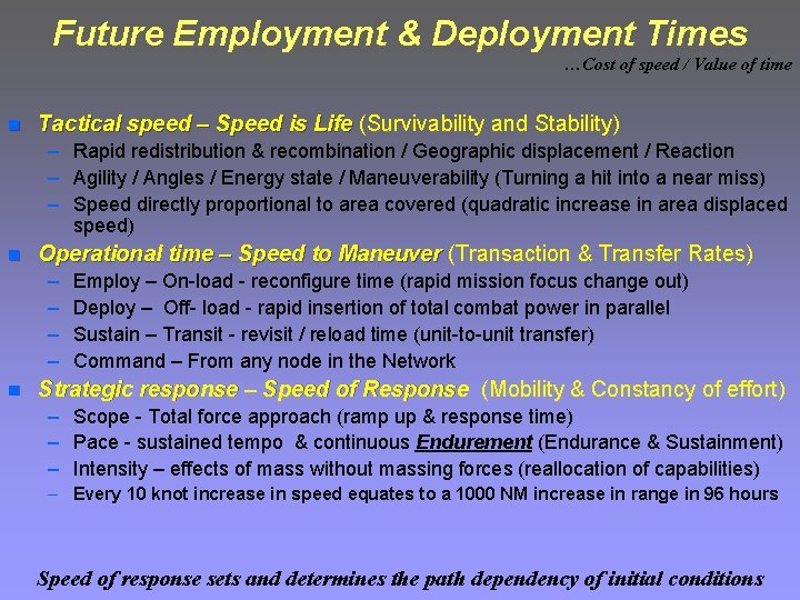 Future Employment & Deployment Times …Cost of speed / Value of time n Tactical