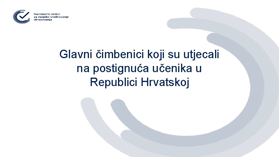 Glavni čimbenici koji su utjecali na postignuća učenika u Republici Hrvatskoj 