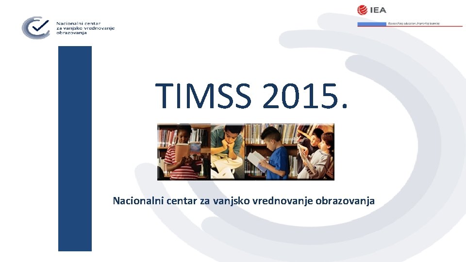 TIMSS 2015. Nacionalni centar za vanjsko vrednovanje obrazovanja 