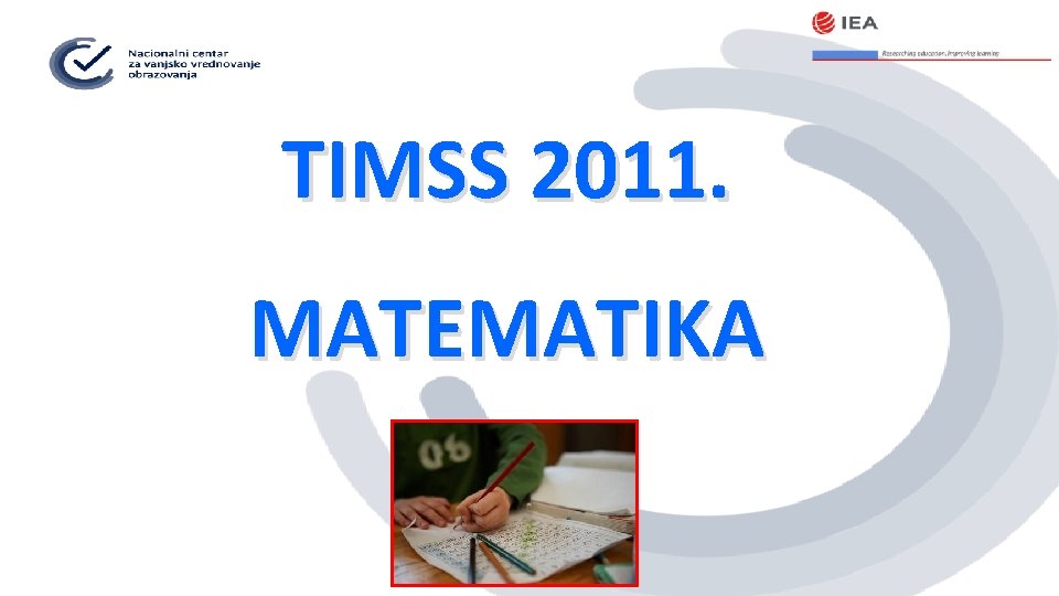 TIMSS 2011. MATEMATIKA 