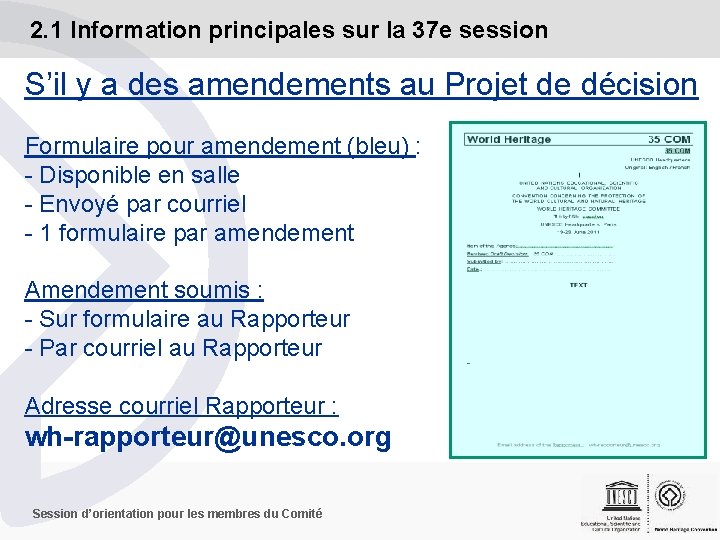 2. 1 Information principales sur la 37 e session S’il y a des amendements