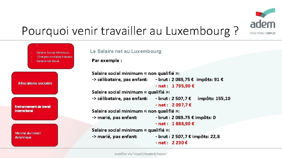 Pourquoi venir travailler au Luxembourg ? • S • • • Salaire Social Minimum,