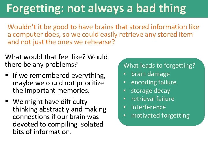 Forgetting: not always a bad thing Wouldn’t it be good to have brains that