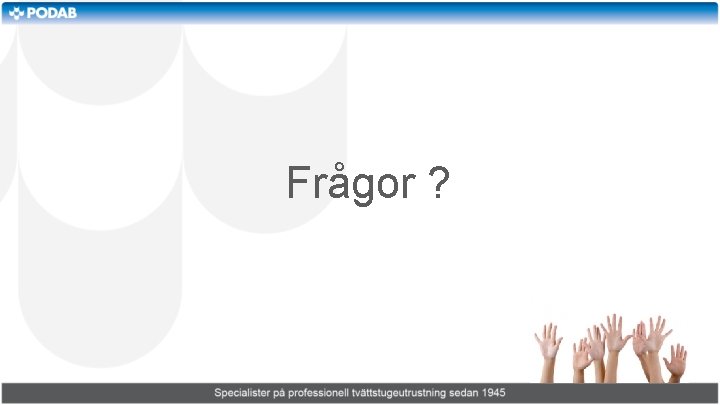 Frågor ? 