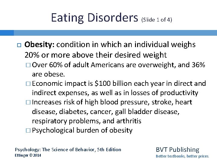 Eating Disorders (Slide 1 of 4) Obesity: condition in which an individual weighs 20%