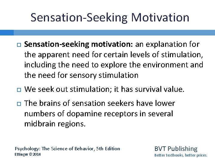 Sensation-Seeking Motivation Sensation-seeking motivation: an explanation for the apparent need for certain levels of