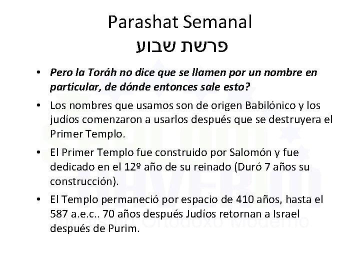 Parashat Semanal פרשת שבוע • Pero la Toráh no dice que se llamen por