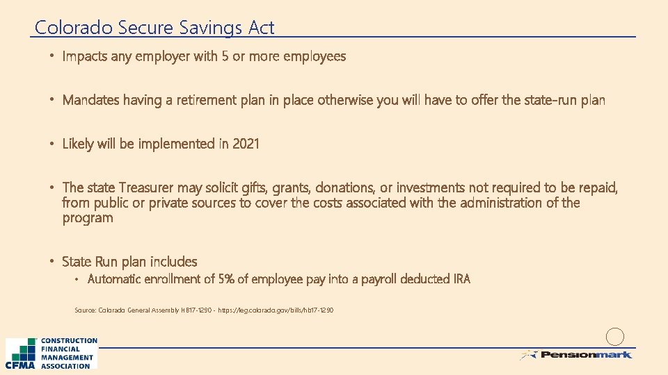 Colorado Secure Savings Act • Impacts any employer with 5 or more employees •