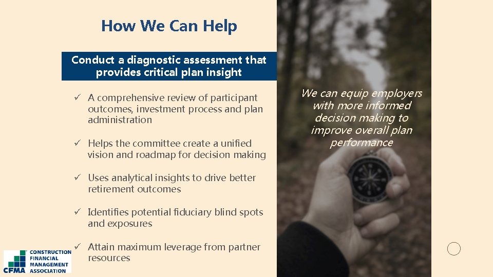 How We Can Help Conduct a diagnostic assessment that provides critical plan insight ü