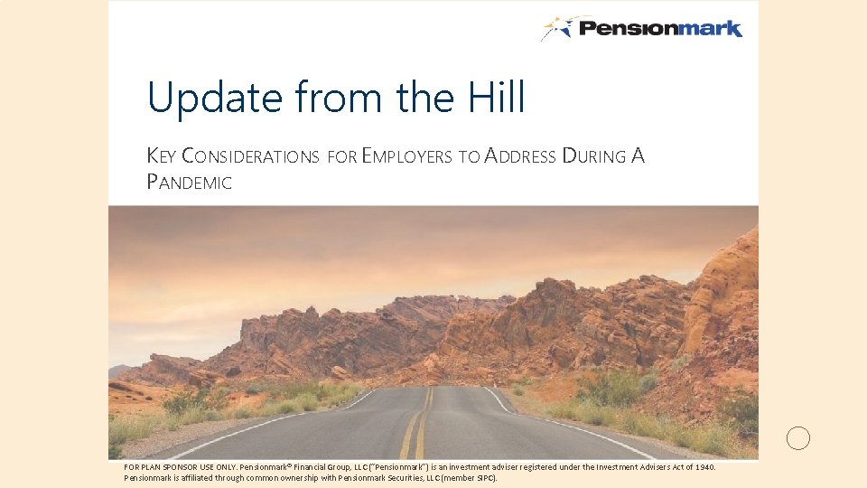 Update from the Hill KEY CONSIDERATIONS FOR EMPLOYERS TO ADDRESS DURING A PANDEMIC FOR