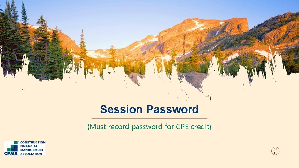 Session Password (Must record password for CPE credit) 03 0 