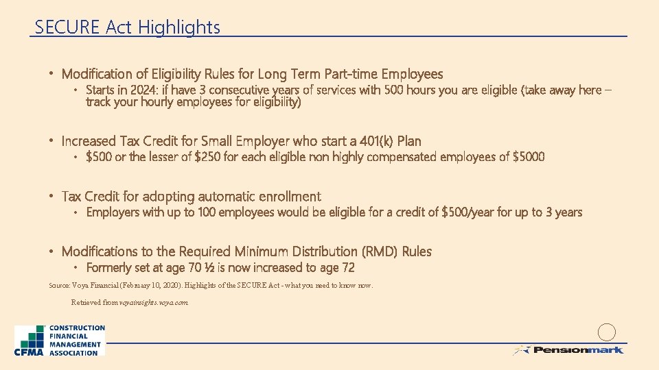 SECURE Act Highlights • Modification of Eligibility Rules for Long Term Part-time Employees •
